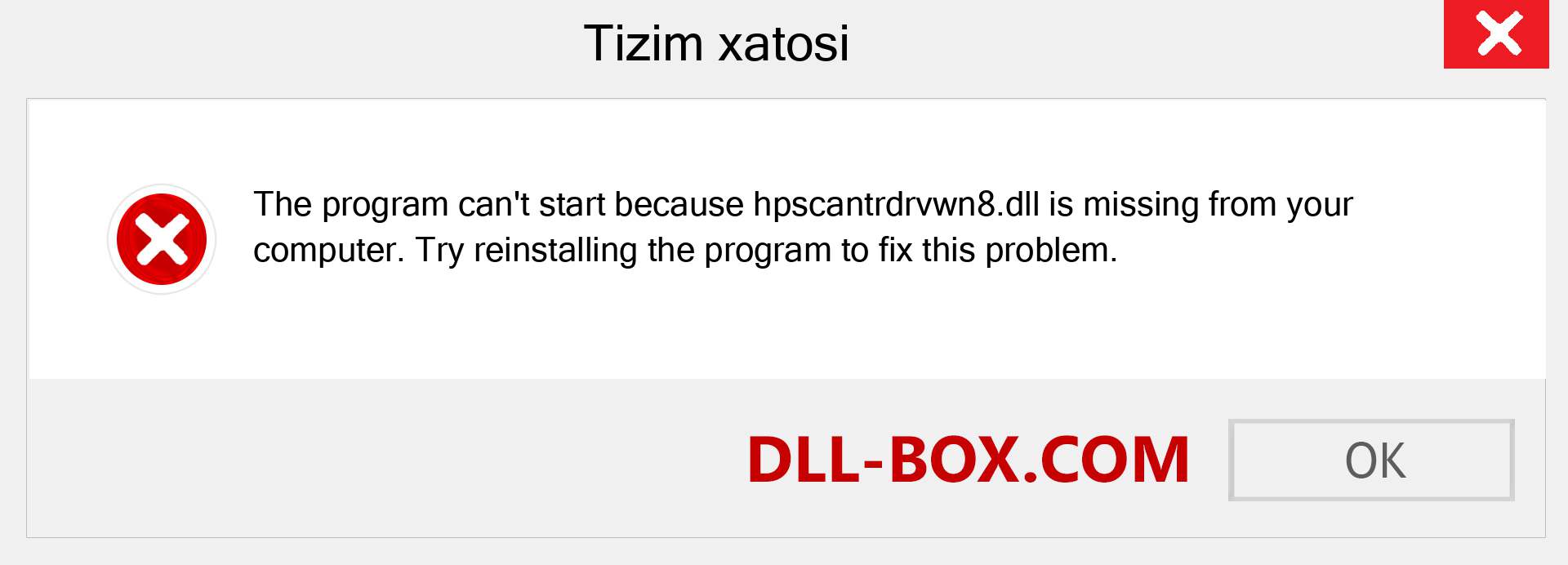 hpscantrdrvwn8.dll fayli yo'qolganmi?. Windows 7, 8, 10 uchun yuklab olish - Windowsda hpscantrdrvwn8 dll etishmayotgan xatoni tuzating, rasmlar, rasmlar